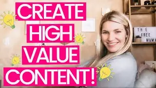 High Value Content Creation (CREATE CONTENT THAT CONVERTS!!)