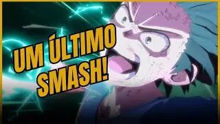 UM ÚLTIMO SMASH! Analisando o Trailer Épico de MHA All’s Justice