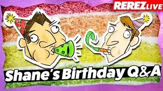 Shane's Birthday Q&A - Rerez Live [REUPLOAD]