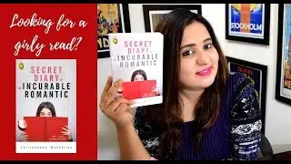 Looking for a girly read? Try Secret Diary of an Incurable Romantic | Book Review
