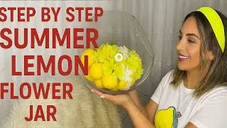 Step-by-Step Summer Lemon Flower Jar | DIY Floral Arrangement Tutorial