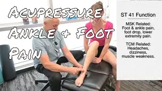 ST 41 Acupressure: Ankle and Foot Pain