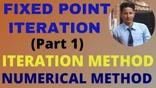 Fixed Point Iteration Method in Nepali | (Part 1) | Iteration Method | Numerical Method |