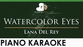 Lana Del Rey - Watercolor Eyes - LOWER Key (Piano Karaoke Instrumental)
