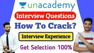 Unacademy Interview Questions 2021 | Answers By Expert | How To Crack Unacademy Interview | Akash