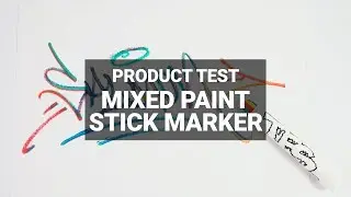 Product Test: F-Series Sakura Mixed Paint Stick Marker