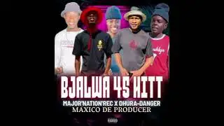 BJALWA NEW45 HITT (MAJOR NATION X DHURA-DANGER X MAXICO THE PRODUCER)