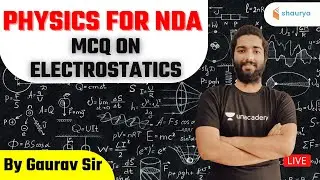 MCQ On Electrostatics | Physics | Target NDA 2021 | Gaurav Sir