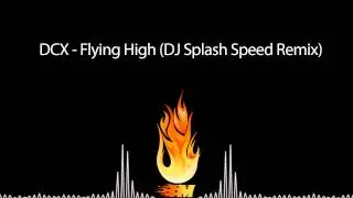 Immortal Mage Media Promotions: Flying High (DJ Splash Speed Remix)