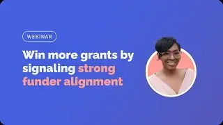 Align to Win: What Funders Really Want | Instrumentl Workshop