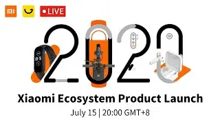 Xiaomi Ecosystem Products Launch 2020 | Xiaomi Mi Band 5 is COMING