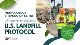 Methodology Breakdown: Climate Action Reserve's U.S. Landfill Protocol