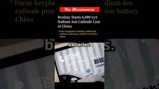 Ronbay Starts 6,000 t/yr Sodium-Ion Cathode Line in China | The Metalnomist