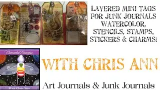 Layered Mini Tags for Junk Journals | Watercolor, Stencils, Stamps, Stickers & Charms!