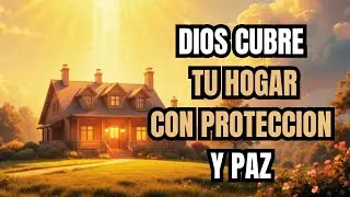 ORACION PARA BENDECIR Y RESGUARDAR TU HOGAR EN TODO MOMENTO