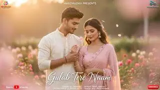 Gulab Tere Naam 🌹 | First Love Romantic Song | Valentine 2026 Special | Manjot Singh Khalsa