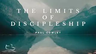 The Limits of Discipleship | Paul Cowley - (LIVE!)
