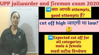 UPP JAILWARDER AND FIREMAN exam 2020 expected cut off/good attempts for each section