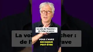 La voix de Thatcher : De l'aigu au grave