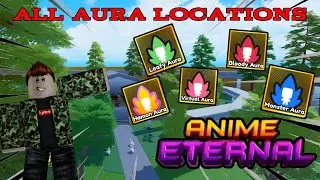 ALL AURA LOCATIONS !🔥 | ANIME ETERNAL🔥