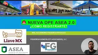 🚨 Nueva OPE ASEA 2.0 &iquest;C&oacute;mo registrarte? - Gasolineros M&eacute;xico // FIGUEROA GONZALEZ