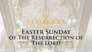 Easter Sunday Of The Resurrection Of The Lord - April 17th 2022