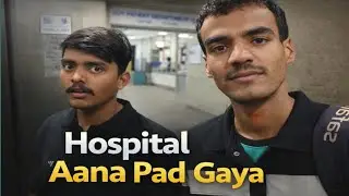 Maa ki Dawai Ke Liye 40KM Jana Pada | Dost Ke Saath Hospital Vlog | Reality