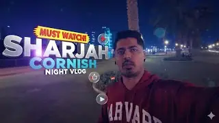 Sharjah Cornish Walk | Sukoon Bhari Shaam | Daily Vlog | UAE