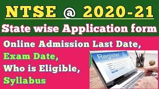 NTSE -2020-21 |State Wise Stage1 Application form | Online Admission Last Date|NTSE exam information