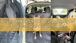 Review HNCPSY SUV Cargo Liner for Dog Car Seat Cover for Pets Waterproof Cargo Cover Dog Seat Mat fo