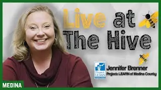 Live at the Hive: Project: LEARN of Medina County's Jennifer Brenner