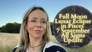 FULL MOON LUNAR ECLIPSE IN PISCES 7 September All Signs Horoscope: Forgive and Let Go?
