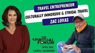 Culturally Immersive & Ethical Travel with Zac Lovas