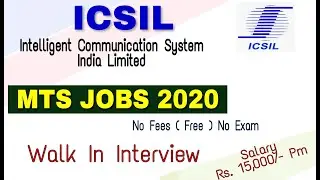 ICSIL Recruitment 2020 I MTS Jobs 2020 I Walk In Interview I Learn Technical