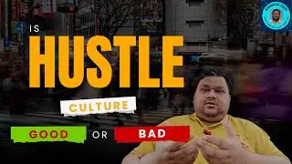 💀 The DARK Side of Hustle Culture (Is It Worth It?)