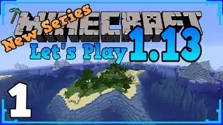 Minecraft Vanilla 1.13.1 (Let's Play) - Episode 1 - SUCH A BEAUTIFUL SPAWN!! (Survival Singleplayer)