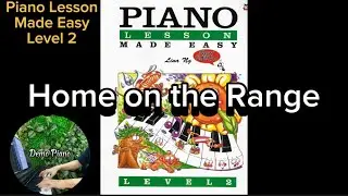 Piano Lesson Made Easy Level 2 | Page 10: Home on the Range