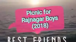 Picnic for rajnagar boys