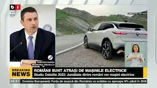 STUDIU DELOITTE 2022: JUMĂTATE DINTRE ROMÂNI VOR MAȘINI ELECTRICE_Știri B1_24 mai 2022