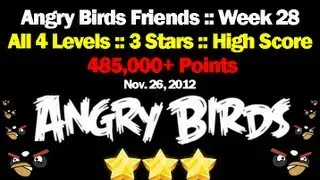 Angry Birds Friends : Week 28 : ALL LEVELS : 485,000+Pts : 3 Stars and HIGH SCORES