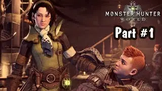 🐉 Monster Hunter World PC Gameplay Intro &mdash; Max Settings | 🦂 MHW PC Walkthrough &mdash; PART #1