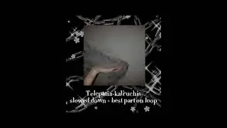 Telepatia-kali Uchis Best part looped (slowed down!)