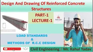 Methods of R.C.C design| load standards| introduction to R.C.C|civil engineer| lecture-1|D.D.R.C.S