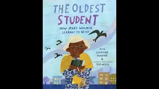 The Oldest Student: How Mary Walker Learned to Read read-aloud