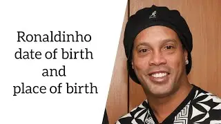 Ronaldinho date of birth and place of birth
