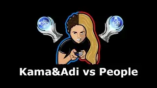 Kama&Adi vs People