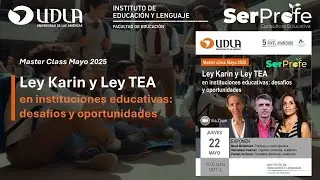 Master class mayo 2025 – Charla Ley Karin y Ley TEA para instituciones educativas – 22 de mayo 2025