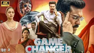 Game Changer (2024) Full Movie In Hindi Dubbed | Ram Charan | Kiara Advani | New South Hindi Movie