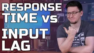 Response Time vs Input Lag - What&rsquo;s the difference?