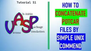 How to Concatenate Three or more POTCAR Files for VASP Calculation